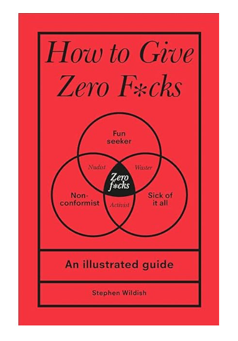 Book How To Give Zero F*cks